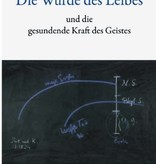 Peter Selg, Die Würde des Leibes