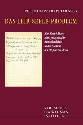 Peter Heusser, Peter Selg, Das Leib-Seele-Problem