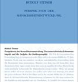 Rudolf Steiner, GA 204 Perspektiven der Menschheitsentwicklung. Der materialistische Erekenntnisimpuls und die Aufgabe der Anthroposophie