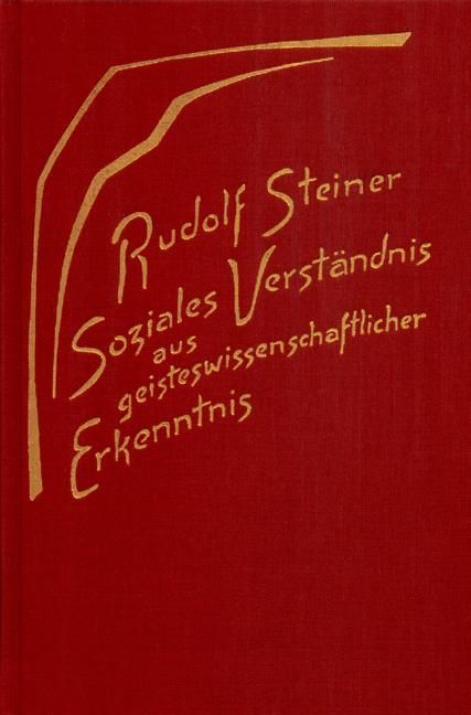 Rudolf Steiner Ga 191 Soziales Verstandnis Aus Geisteswissenschaftlicher Erkenntnis Die Geistigen Hintergrunde Der Sozialen Frage 3 Zaailing