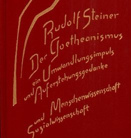 Rudolf Steiner, GA 188 Der Goetheanismus, ein Umwandlungsimpuls und Auferstehungsgedanke. Menschenwissenschaft und Sozialwissenschaft