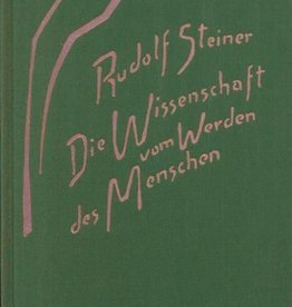 Rudolf Steiner, GA 183 Die Wissenschaft vom Werden des Menschen