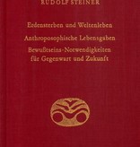 Rudolf Steiner, GA 181 Erdensterben und Weltenleben. Anthroposophische Lebensgaben. Bewusstseins-Notwendigkeiten für Gegenwart und Zukunft