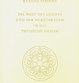 Rudolf Steiner, GA 150 Die Welt des Geistes und ihr Hereinragen in das physische Dasein. Das Einwirken der Toten in die Welt des Lebenden