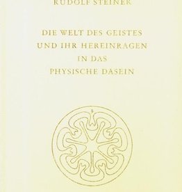 Rudolf Steiner, GA 150 Die Welt des Geistes und ihr Hereinragen in das physische Dasein. Das Einwirken der Toten in die Welt des Lebenden