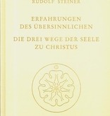 Rudolf Steiner, GA 143 Erfahrungen des Übersinnlichen. Die drei Wege der Seele zu Christus