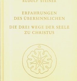 Rudolf Steiner, GA 143 Erfahrungen des Übersinnlichen. Die drei Wege der Seele zu Christus