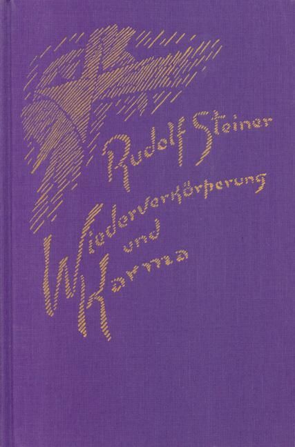 Rudolf Steiner, GA 135 Wiederverkörperung und Karma und ihre Bedeutung für die Kultur der Gegenwart