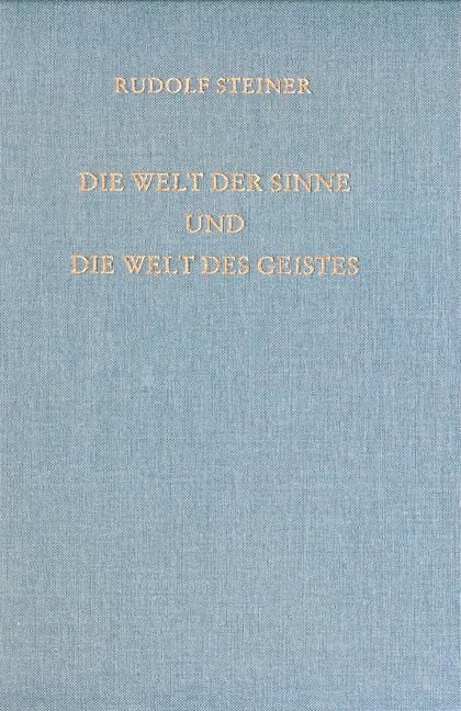 Rudolf Steiner, GA 134 Die Welt der Sinne und die Welt des Geistes