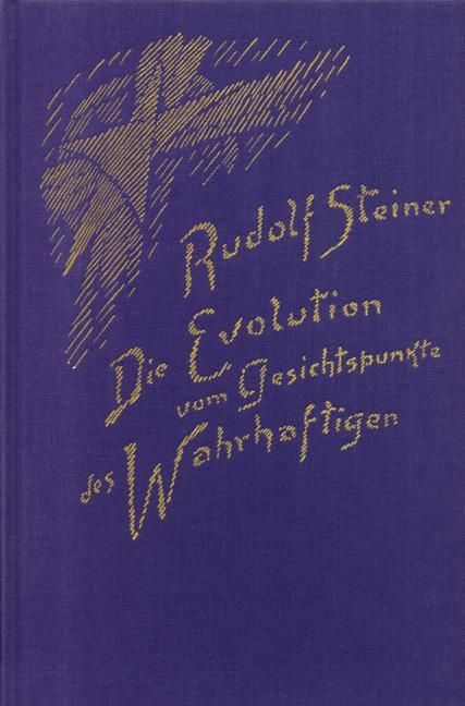 Rudolf Steiner, GA 132 Die Evolution vom Gesichtspunkte des Wahrhaftigen