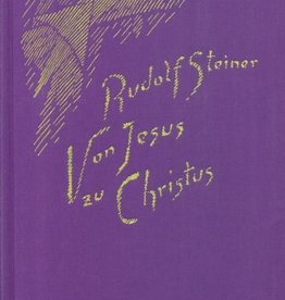 Rudolf Steiner, GA 131 Von Jesus zu Christus