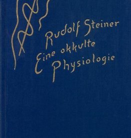 Rudolf Steiner, GA 128 Eine okkulte Physiologie