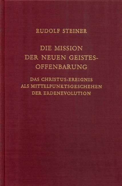 Rudolf Steiner, GA 127 Die Mission der neuen Geistesoffenbarung