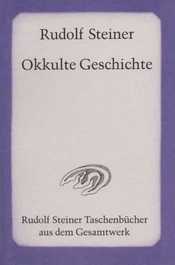 Rudolf Steiner, GA 126 Okkulte Geschichte