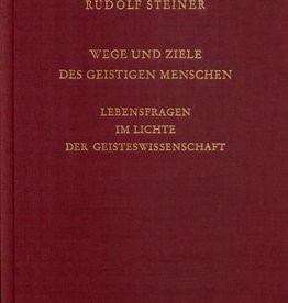 Rudolf Steiner, GA 125 Wege und Ziele des geistigen Menschen.  Lebensfragen im Lichte der Geisteswissenschaft