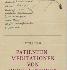 Peter Selg, Patienten-Meditationen von Rudolf Steiner