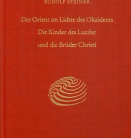 Rudolf Steiner, GA 113 Der Orient im Lichte des Okzidents. Die Kinder des Luzifer und die Brüder Christi