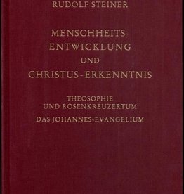 Rudolf Steiner, GA 100 Menschheitsentwicklung und Christus-Erkenntnis. Theosophie und Rosenkreuzertum - Das Johannes-Evangelium