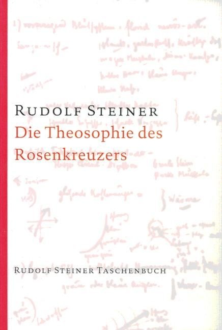 Rudolf Steiner, GA 99 Die Theosophie des Rosenkreuzers