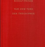 Rudolf Steiner, GA 95 Vor dem Tore der Theosophie