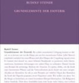 Rudolf Steiner, GA 93 Die Tempellegende und die Goldene Legende als symbolischer Ausdruck vergangener und zukünftiger Entwicklungsgeheimnisse des Menschen. Aus den Inhalten der esoterischen Schule