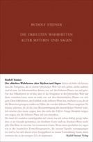 Rudolf Steiner, GA 92 Die okkulten Wahrheiten alter Mythen und Sagen Griechische und Germanische Mythologie. Über Richard Wagners Musikdramen