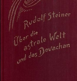 Rudolf Steiner, GA 88 Über die astrale Welt und das Devachan