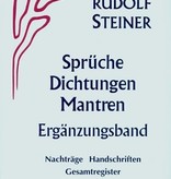 Rudolf Steiner, GA 40a Sprüche, Dichtungen, Mantren. Ergänzungsband: Nachträge, Handschriften, Gesamtregister