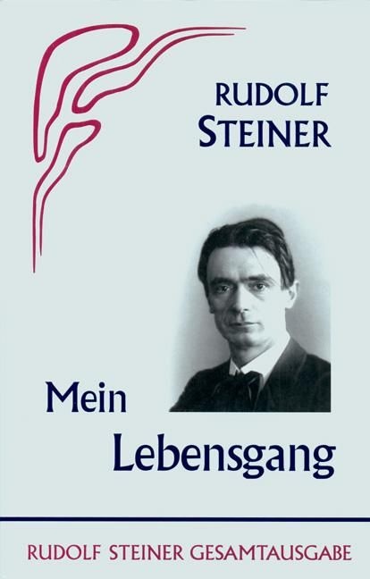 Rudolf Steiner, GA 28 Mein Lebensgang