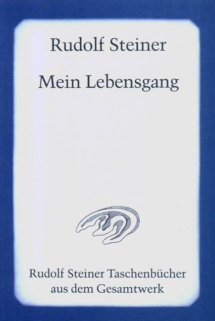 Rudolf Steiner, GA 28 Mein Lebensgang