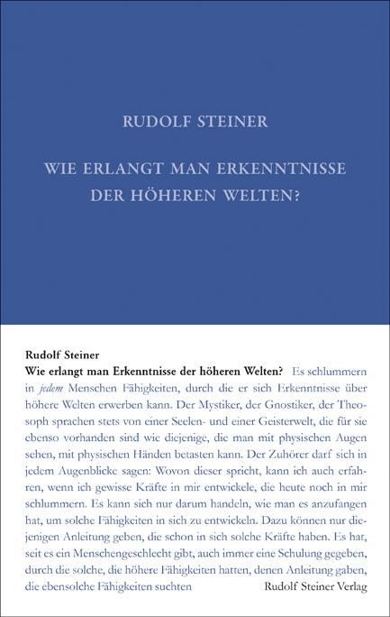 Rudolf Steiner, GA 10 Wie erlangt man Erkenntnisse der höheren Welten?