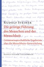 Rudolf Steiner, GA 15 Die geistige Führung des Menschen und der Menschheit