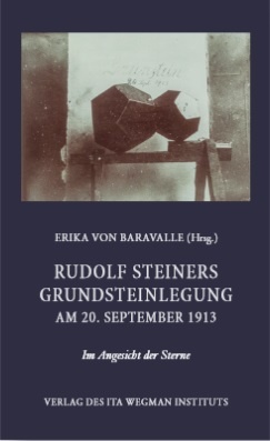 Erika von Baravalle (Hrsg.), Rudolf Steiners Grundsteinlegung am 20.  September 1913