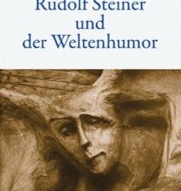 Peter Selg, Rudolf Steiner und der Weltenhumor