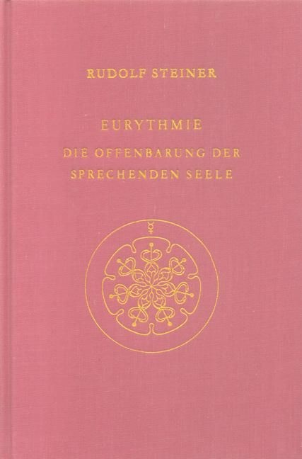 Rudolf Steiner, GA 277 Eurythmie - Die Offenbarung der sprechende Seele