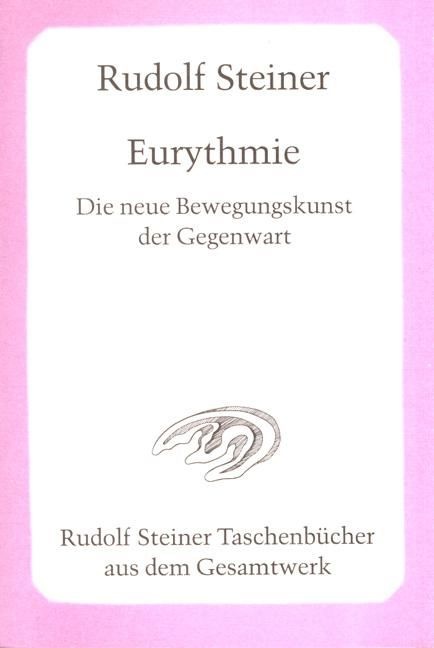 Rudolf Steiner, GA 277 Eurythmie - Die Offenbarung der sprechende Seele