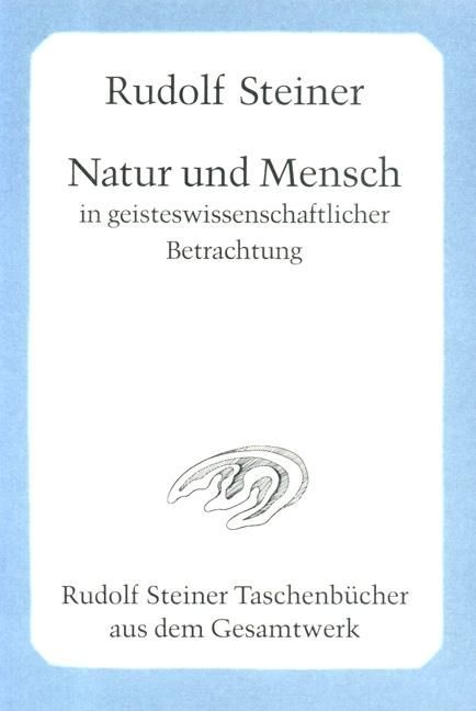 Rudolf Steiner, GA 352 Natur und Mensch in geisteswissenschaftlicher Betrachtung