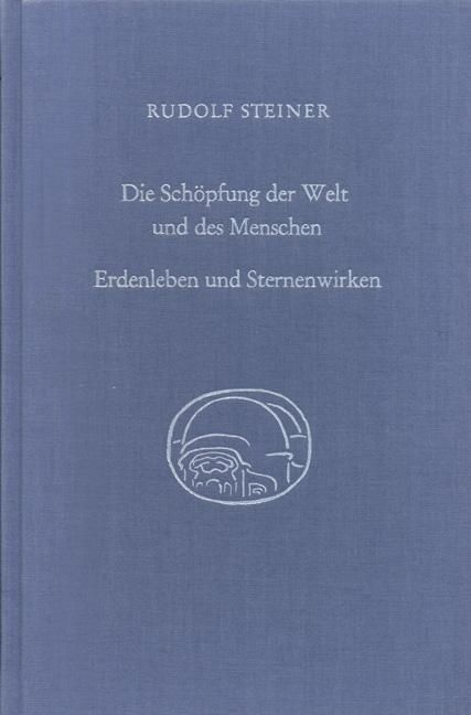 Rudolf Steiner, GA 354 Die Schöpfung der Welt und des Menschen. Erdenleben und Sternenwirken.