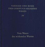 Rudolf Steiner, GA 345 Vorträge und Kurze über christlich-religiöses Wirken IV: Vom Wesen des wirkenden Wortes