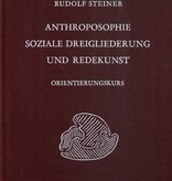 Rudolf Steiner, GA 339 Anthroposophie, soziale Dreigliederung und Redekunst