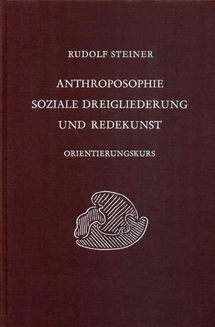 Rudolf Steiner, GA 339 Anthroposophie, soziale Dreigliederung und Redekunst