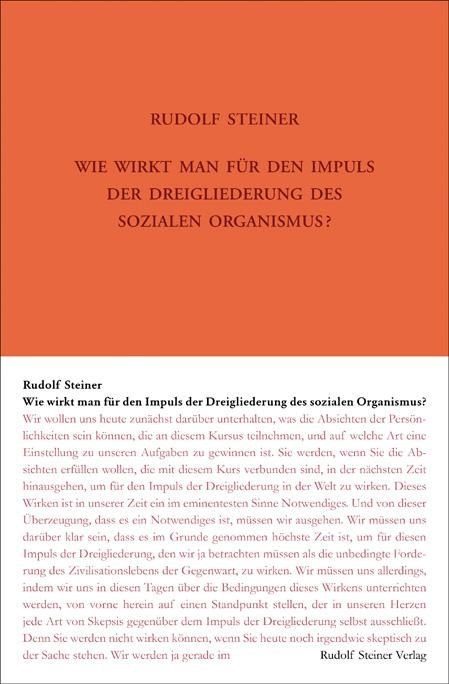 Rudolf Steiner, GA 338 Wie wirkt man für den Impuls der Dreigliederung des sozialen Organismus