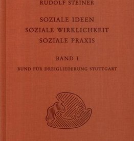 Rudolf Steiner, GA 337a, Soziale Ideen - Soziale Wirklichkeit -Soziale Praxis