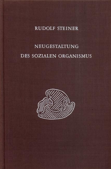 Rudolf Steiner, GA 330 Neugestaltung des sozialen Organismus