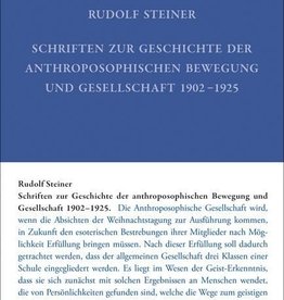 Rudolf Steiner, GA 37, Schriften zur Geschichte der anthroposophischen Bewegung und Gesellschaft 1902-1925