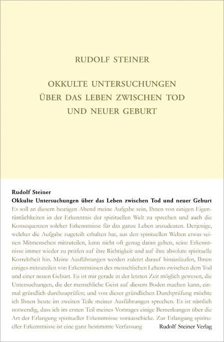 Rudolf Steiner, GA 140 Okkulte Untersuchungen über das Leben zwischen Tod und neuer Geburt. Die lebendige Wechselwirkung zwischen Lebenden und Toten