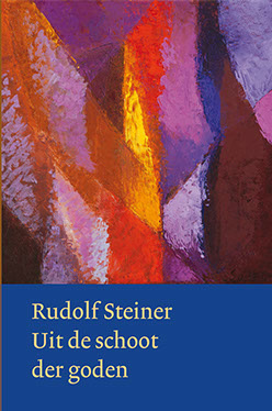 Rudolf Steiner, Uit de schoot der goden