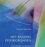 Christof  Wiechert, Het raadsel doorgronden...
