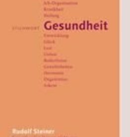 Rudolf Steiner, Stichwort Gesundheit