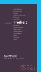 Rudolf Steiner, Stichwort Freiheit